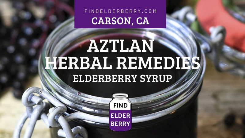 Aztlan Herbal Remedies elderberry syrup carson california